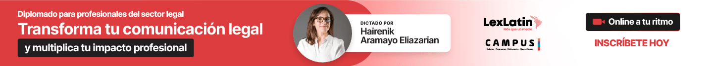 Diplomado Asincrónico – Habilidades de comunicaión eficaz para abogados – LexLatin