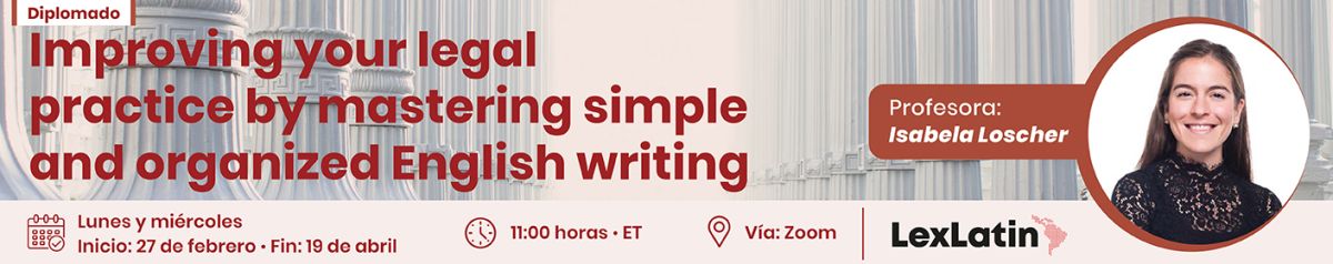 Improving your legal practice by mastering simple and organized English writing